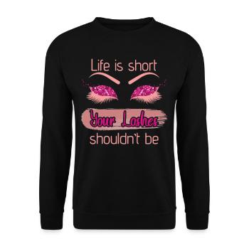 Life Is Short Your Lashes Shouldnt Be - Unisex Sweatshirt - black - Front - Alina (178cm) & Michal (187cm)