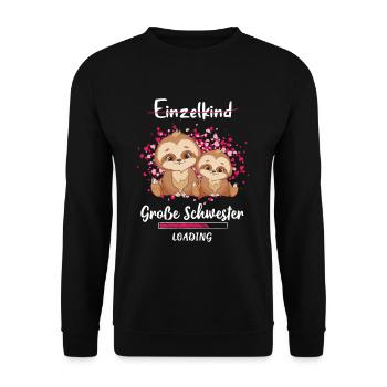 Große Schwester Loading Faultier - Unisex Pullover - Schwarz - Vorne - Alina (178cm) & Michal (187cm)