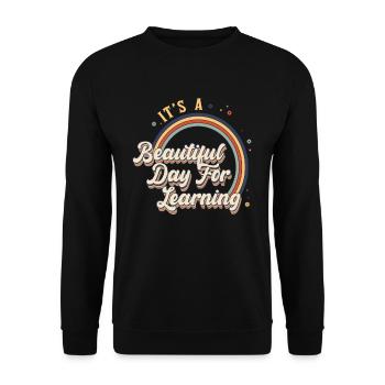It's A Beautiful Day For Learning - Unisex Sweatshirt - black - Front - Alina (178cm) & Michal (187cm)