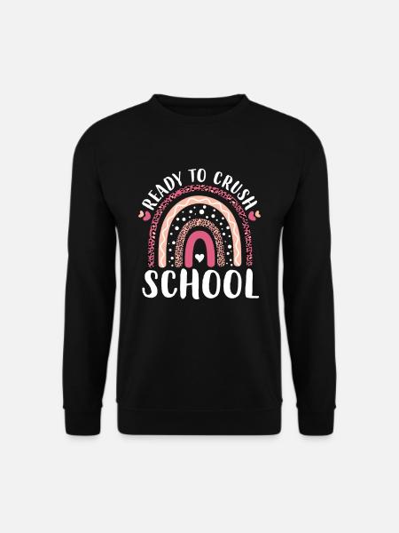 Ready To Crush School - Unisex Sweatshirt - black