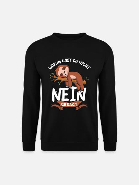 Warum Hast Du Nicht Nein Gesagt - Unisex Pullover - Schwarz