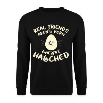 Real Friends Arent Born Theyre Hatched - Unisex Sweatshirt - black - Front - Alina (178cm) & Michal (187cm)