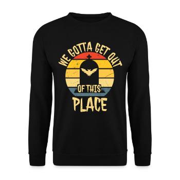 We Gotta Get out Of This Place Distressed - Unisex Sweatshirt - black - Front - Alina (178cm) & Michal (187cm)