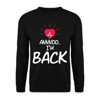 Annnd Im Back Heart Attack Survivor - Unisex Sweatshirt - black - Front - Alina (178cm) & Michal (187cm)