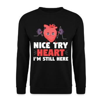 Nice Try Heart Im Still Here Heart Attack - Unisex Sweatshirt - black - Front - Alina (178cm) & Michal (187cm)