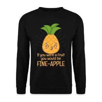 If You Were A Fruit You Would Be Fineapple - Unisex Sweatshirt - black - Front - Alina (178cm) & Michal (187cm)