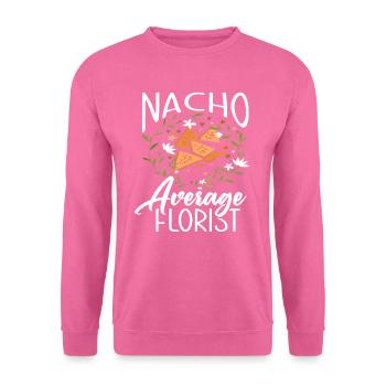 Floristin Florist Nacho - Unisex Pullover - Pink - Vorne