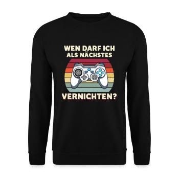 Wen Darf Ich Als Nächstes Vernichten Gaming - Unisex Pullover - Schwarz - Vorne - Alina (178cm) & Michal (187cm)