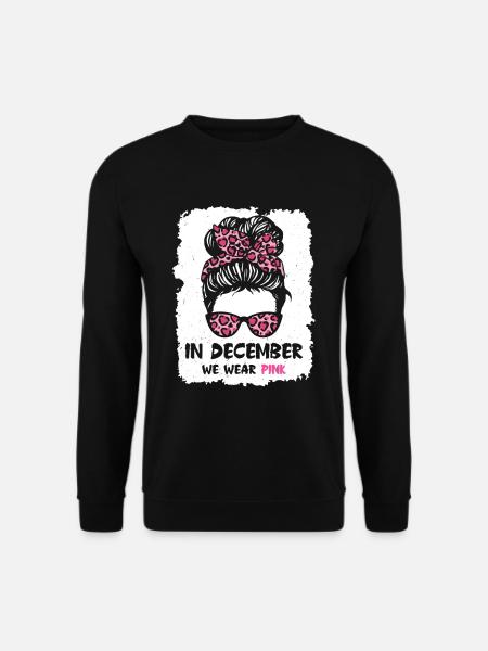 In December We Wear Pink Messy Bun Breast Cancer - Unisex Pullover - Schwarz
