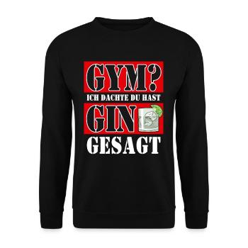 Gym? Ich dachte du hast Gin gesagt - Unisex Pullover - Schwarz - Vorne - Alina (178cm) & Michal (187cm)