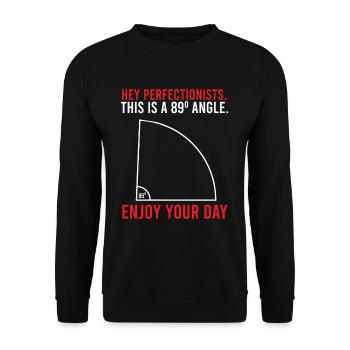 89-angle Fun gift for perfectionists - Unisex Sweatshirt - black - Front - Alina (178cm) & Michal (187cm)