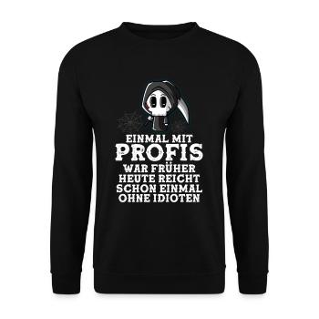 Une fois avec des professionnels suffisait aujourd’hui - Sweat-shirt Unisexe - noir - Devant - Alina (178cm) & Michal (187cm)