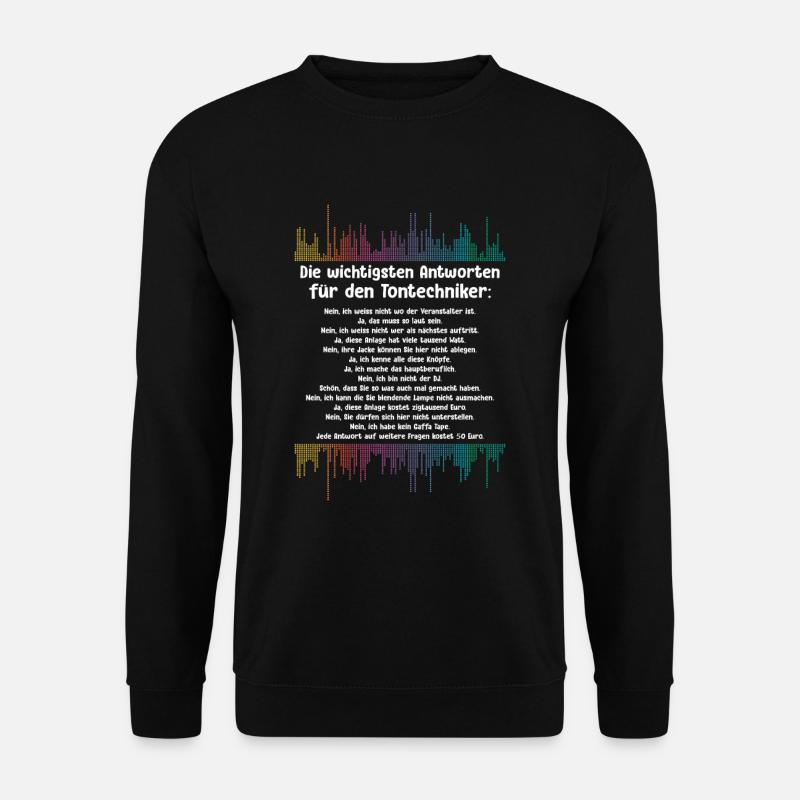 Antworten Der Tontechniker Tontechnik - Unisex Pullover - Schwarz