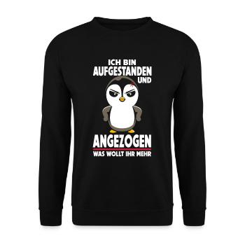 Ich bin aufgestanden angezogen was wollt ihr mehr - Unisex Pullover - Schwarz - Vorne - Alina (178cm) & Michal (187cm)