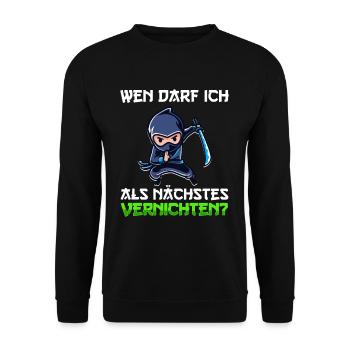 Wen Darf Ich Als Nächstes Vernichten Ninja Samurai - Unisex Pullover - Schwarz - Vorne - Alina (178cm) & Michal (187cm)