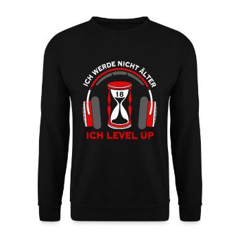 Ich werde nicht älter ich Level Up Gamer 18 Jahre - Unisex Pullover - Schwarz - Vorne - Alina (178cm) & Michal (187cm)