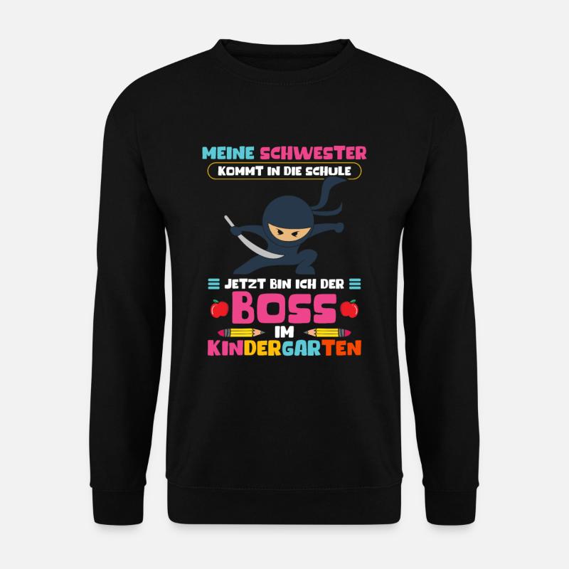 Schwester kommt in die Schule Jetzt bin ich Chef - Unisex Pullover - Schwarz