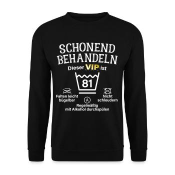 81. Geburtstag Schonend Behandeln 81 VIP ist 81 - Unisex Pullover - Schwarz - Vorne - Alina (178cm) & Michal (187cm)