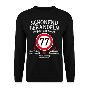 77. Geburtstag Schonend Behandeln 77 Tempolimit 77 - Unisex Pullover - Schwarz - Vorne - Alina (178cm) & Michal (187cm)
