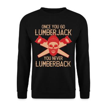 Once You Go Lumberjack You Never Lumberback - Unisex Pullover - Schwarz - Vorne - Alina (178cm) & Michal (187cm)