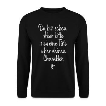 Du Bist Schön Aber Tüte Über Deinen Charakter - Unisex Pullover - Schwarz - Vorne - Alina (178cm) & Michal (187cm)