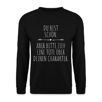 Du Bist Schön Aber Tüte Über Deinen Charakter - Unisex Pullover - Schwarz - Vorne - Alina (178cm) & Michal (187cm)