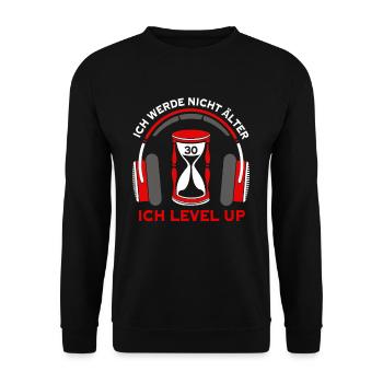 Ich werde nicht älter ich Level Up Gamer 30 Jahre - Unisex Pullover - Schwarz - Vorne - Alina (178cm) & Michal (187cm)