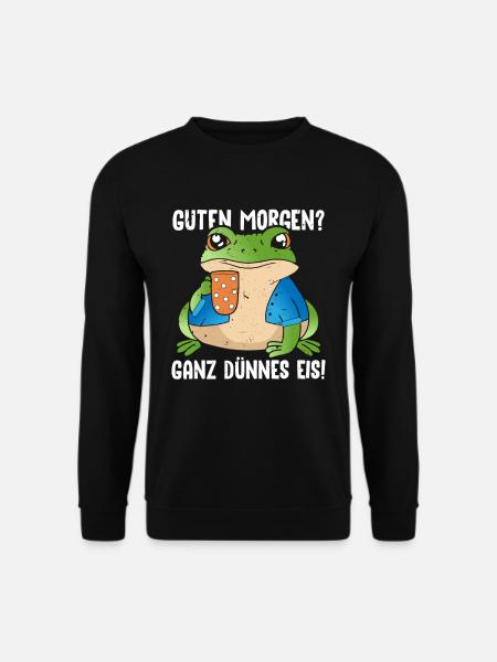 Morgenmuffel Frosch Guten Morgen Ganz Dünnes Eis - Unisex Pullover - Schwarz