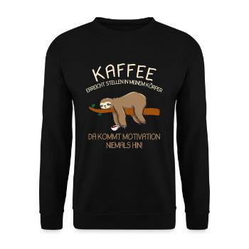 Kaffee erreicht Stellen Motivation Spruch Faultier - Unisex Pullover - Schwarz - Vorne - Alina (178cm) & Michal (187cm)