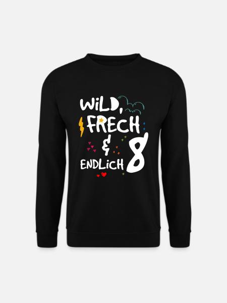 Wild Frech & endlich 8 - Unisex Pullover - Schwarz