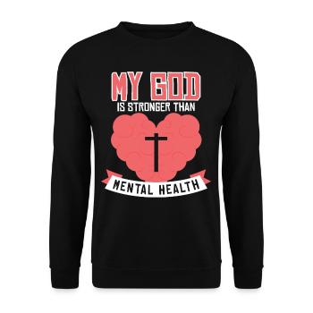 My God Is Stronger Than Mental Health - Unisex Pullover - Schwarz - Vorne - Alina (178cm) & Michal (187cm)