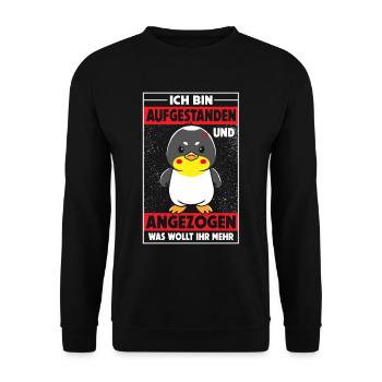 Ich bin aufgestanden und angezogen was wollt ihr - Unisex Pullover - Schwarz - Vorne - Alina (178cm) & Michal (187cm)