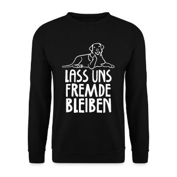 Lass uns Fremde bleiben - Unisex Pullover - Schwarz - Vorne - Alina (178cm) & Michal (187cm)