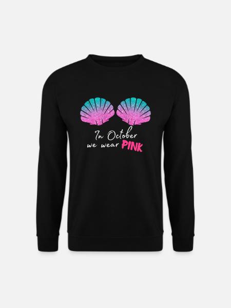 In October We Wear Pink Brustkrebs - Unisex Pullover - Schwarz