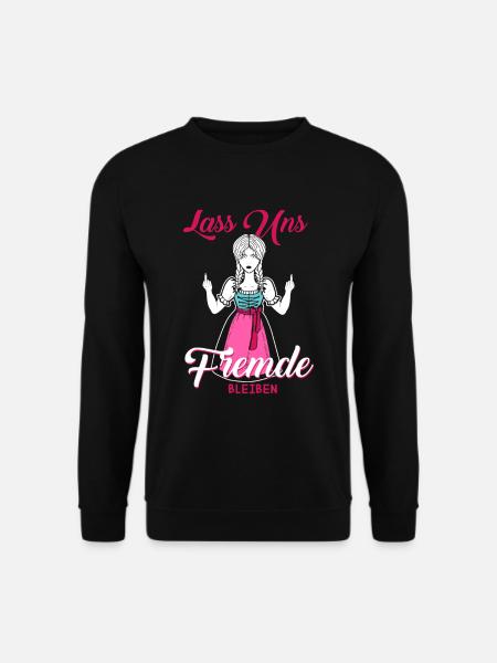 Lass Uns Fremde Bleiben - Unisex Pullover - Schwarz