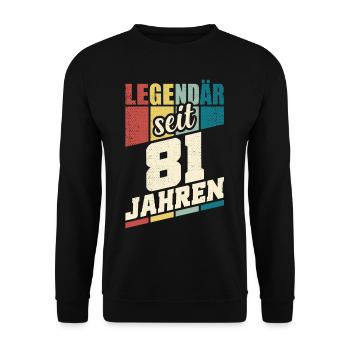 81. Geburtstag Legendär Seit 81 Jahren Legende 81 - Unisex Pullover - Schwarz - Vorne - Alina (178cm) & Michal (187cm)