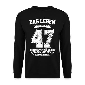 47. Geburtstag Geschenk Das Leben Beginnt Mit 47 - Unisex Pullover - Schwarz - Vorne - Alina (178cm) & Michal (187cm)