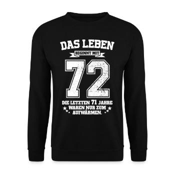 72. Geburtstag Geschenk Das Leben Beginnt Mit 72 - Unisex Pullover - Schwarz - Vorne - Alina (178cm) & Michal (187cm)