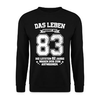 83. Geburtstag Geschenk Das Leben Beginnt Mit 83 - Unisex Pullover - Schwarz - Vorne - Alina (178cm) & Michal (187cm)