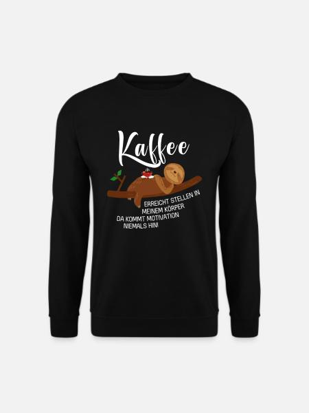 Kaffee erreicht Stellen Motivation Spruch Faultier - Unisex Pullover - Schwarz