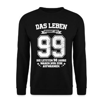 99. Geburtstag Geschenk Das Leben Beginnt Mit 99 - Unisex Pullover - Schwarz - Vorne - Alina (178cm) & Michal (187cm)