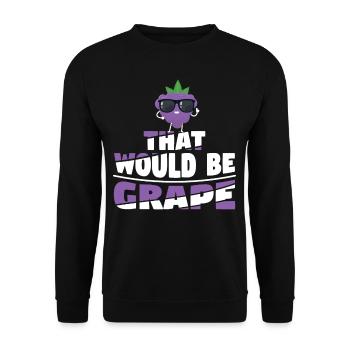 That Would Be Grape - Unisex Pullover - Schwarz - Vorne - Alina (178cm) & Michal (187cm)
