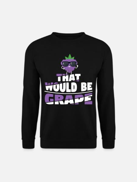 That Would Be Grape - Unisex Pullover - Schwarz