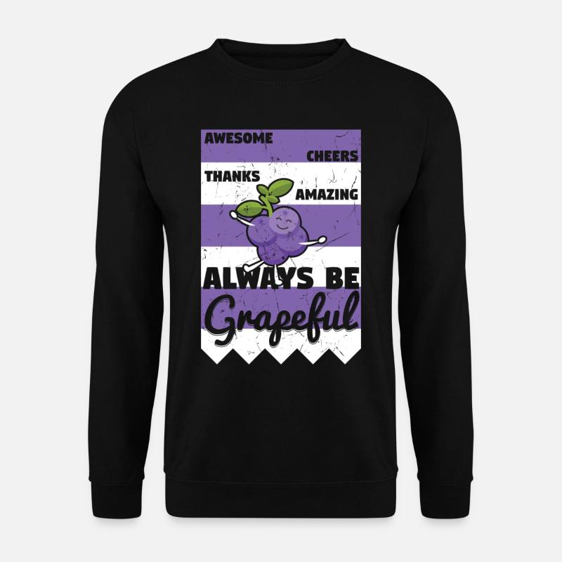 Awesome Cheers Always Be Grapeful - Unisex Pullover - Schwarz