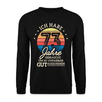 73. Geburtstag Geschenk Habe 73 Jahre Gebraucht - Unisex Pullover - Schwarz - Vorne - Alina (178cm) & Michal (187cm)