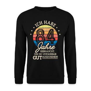 84. Geburtstag Geschenk Habe 84 Jahre Gebraucht - Unisex Pullover - Schwarz - Vorne - Alina (178cm) & Michal (187cm)