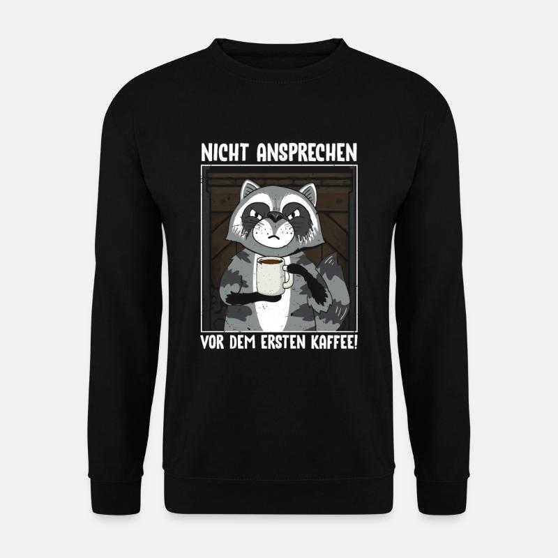 Waschbär Nicht Ansprechen Vor Dem Ersten Kaffee - Unisex Pullover - Schwarz