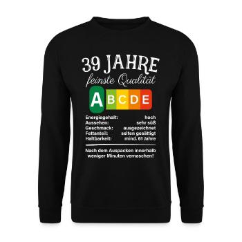 39 Jahre Feinste Qualität Geschenk 39. Geburtstag - Unisex Pullover - Schwarz - Vorne - Alina (178cm) & Michal (187cm)