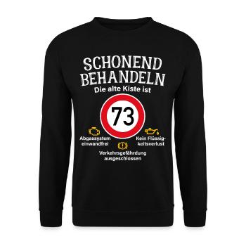73. Geburtstag Schonend Behandeln 73 Alte Kiste 73 - Unisex Pullover - Schwarz - Vorne - Alina (178cm) & Michal (187cm)