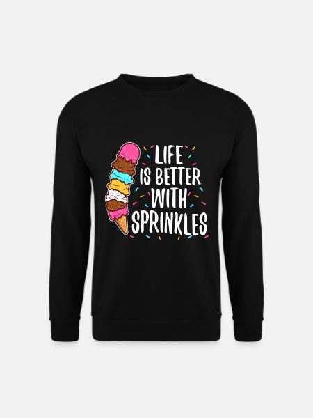 Life Is Better With Sprinkles - Unisex Sweatshirt - black